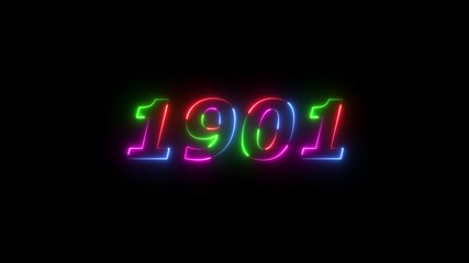 1901 neon line text. Abstract 1901 neon text animation ,For neon color Glowing neon number text background 4k video animation . 1901 title metal text on glowing text animation black background