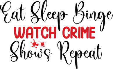 True Crime Svg, Cut File, Silhouette File, Cricut File, Funny Svg, Funny Quote Svg,Funny Saying Svg, Women's Shirt Svg, Funny Shirt Svg, Murder Svg, Sublimation File, Svg Eps Png Dxf,Vector Clip Art, 