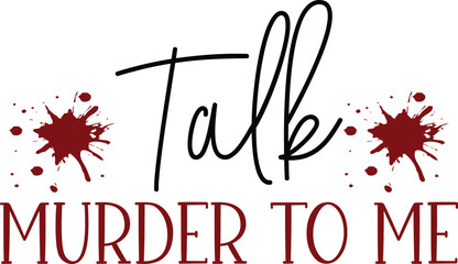 True Crime Svg, Cut File, Silhouette File, Cricut File, Funny Svg, Funny Quote Svg,Funny Saying Svg, Women's Shirt Svg, Funny Shirt Svg, Murder Svg, Sublimation File, Svg Eps Png Dxf,Vector Clip Art, 