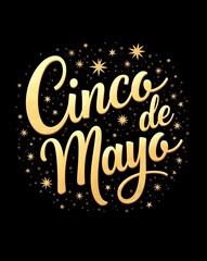 Golden "Cinco de Mayo" text with stars and dots on a black background.