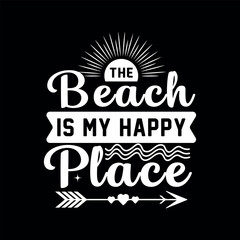 Beach Themed Typography Art - The Beach is My Happy Place.
