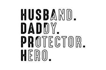 Fototapeta premium Husband daddy protector hero svg, Fathers Day svg, Fathers Day T Shirt design bundle, dad retro vintage style Vector Illustration, daddy Typography T Shirt Quotes, Cut File Cricut, eps