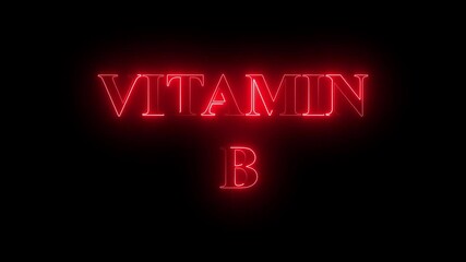 glowing neon vitamin B text animation on black background. vitamin B Followers Celebration text animation effect. - Powered by Adobe