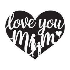 Love you Mom silhouette typography t shirt design vector art for mothers day celebration with Mother, child and Heart Silhouette