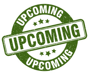 upcoming stamp. upcoming label. round grunge sign