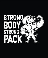 Strong Body Strong Pack fitness lover t-shirt design. Gym t-shirt