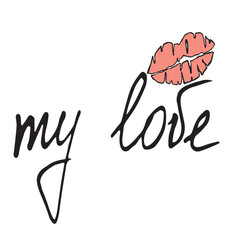 pink lips and lettering my love vector composition black and white graphics doodles hand drawn illustration on a white background the basis for the design of postcards textiles tableware and printing