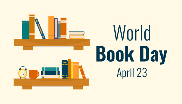 World Book Day, Celebration. April 23. Bookshelf. Vector design for poster, banner, flyer, greeting card, invitation. Stack of books. Happy Book Day.