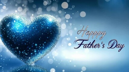 Sparkling blue heart with happy father's day message on shimmering background. Happy Father's Day