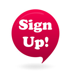 Signup set icon. Red speech bubble with sign up text symbolizes registration, form filling, web access, email newsletter, and online profile creation.