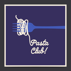 Pasta club - funny greeting card, poster, template, label with spaghetti on the dark blue fork, dark purple background, vector illustration