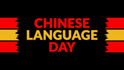Chinese Language Day text with side lines on a black background. Which is observed every year in April to celebrate Chinese Language Day.