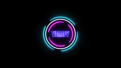 Verify neon sign with glowing circular design and bold letters.