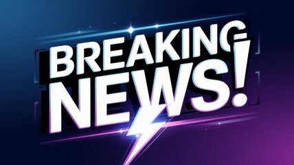 Bold Breaking News text with glowing neon effect on a dark gradient background, featuring a striking lightning bolt symbol.