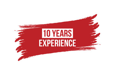 Brush style 10 Years Experience red banner design isolated on white background.