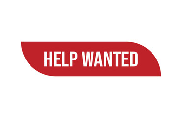 Fototapeta premium Red banner help wanted isolated on white background.