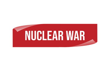 Red banner NUCLEAR WAR isolated on white background.