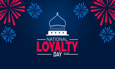 National Loyalty Day. Holiday concept. perfect for blue Background Template, placard, Banners, Cards, Posters design template, Classic Social Media Post with text inscription.