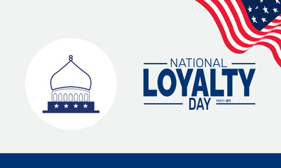 National Loyalty Day. Holiday concept. perfect for blue Background Template, placard, Banners, Cards, Posters design template, Classic Social Media Post with text inscription.

