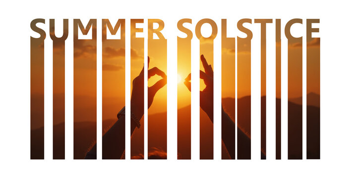 Hands forming circle around sun at sunset overlaid with SUMMER SOLSTICE text in vertical bars. Summer solstice celebration and nature concept - Powered by Adobe