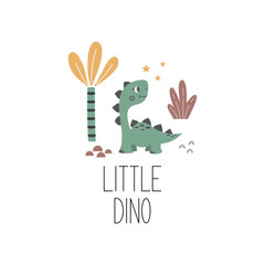 Little dino quote. Cute dinosaur vector character. Baby illustration of dino in cartoon style. Childish art for nursery, poster, textile and kids apparel.