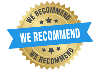 we recommend. we recommend round blue and gold label isolated on transparent background