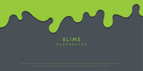 Slime background of Modern poster, dynamic splashes and drops. Vector illustration in a flat style of minimalism	