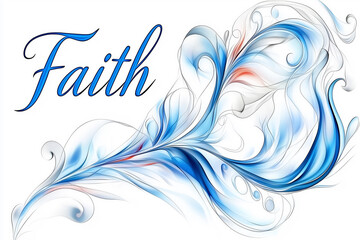 The word "Faith" is written in elegant blue script, surrounded by flowing abstract swirls in blue, white, and hints of red, evoking a sense of spirit and motion.