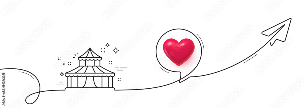 Poster circus line icon. continuous line with share plane. amusement park sign. 3d heart in speech bubble. 