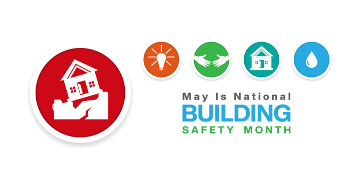 May Is National Building Safety Month.  Great for posters, banners, social media and more. White background.