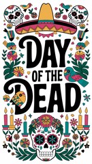 Fototapeta premium A vibrant and festive Day of the Dead design with bold central text surrounded by colorful sugar skulls marigold flowers traditional sombrero candles, decorative birds in a symmetrical arrangement