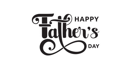 Happy Father's Day elegant calligraphy typography in black design vector illustration. Great for t shirt, greeting card and banner celebration