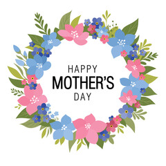 Floral wreath with pink and blue flowers, green leaves, framing "HAPPY MOTHER'S DAY" text in black, celebrating maternal love.