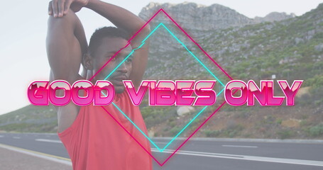 Image of the words good vibes only in pink over man exercising on mountain road