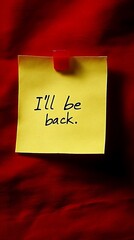 Yellow Note Ill Be Back. (1)