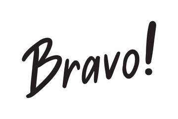 Bravo hand drawn doodle lettering poster phrase. Text quote, Bravo handwritten words and comic letters 