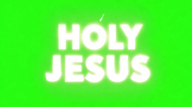&ldquo;Jesus&rdquo; text isolated on green screen background. White text "HOLY JESUS" chroma key. Christian biblical animation for copy space