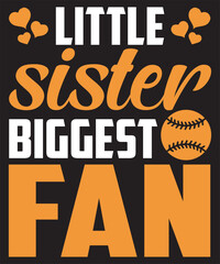 little sister biggest fan t-shirt design. vector illustration.