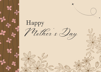 Happy mother's day greeting card template vector design illustration. Beige background with aesthetic flowers design for mom celebration card.