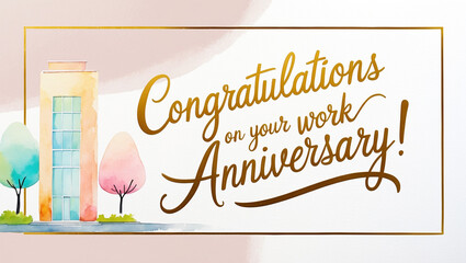 Anniversary Congratulations card with a watercolor office building on the left, against a golden cursive handwritten script Congratulations on your work anniversary on creamy background