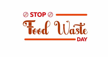 Stop Food Waste Day Animated Handwritten Text on White Background with Alpha Channel. Motion Typography for Environmental Sustainability, Food Conservation, Eco-Friendly Living,and Recycling Awareness