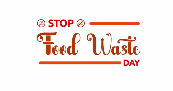 Stop Food Waste Day Animated Handwritten Text on White Background with Alpha Channel. Motion Typography for Environmental Sustainability, Food Conservation, Eco-Friendly Living,and Recycling Awareness