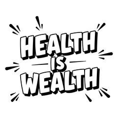 Motivational graphic: Health is Wealth