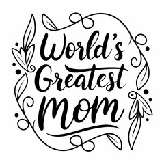 World's Greatest Mom: Elegant Handwritten Mother's Day Design
