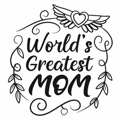 World's Greatest Mom: Mother's Day Typography Design with Wings and Heart