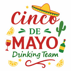 Cinco de Mayo Drinking Team: Festive Mexican Fiesta Celebration Design