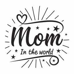 Best Mom in the World: Elegant Calligraphy Design with Stars and Heart