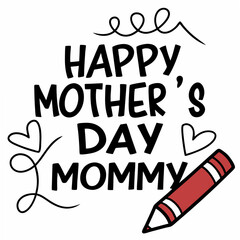 Happy Mother's Day Mommy Card Design with Crayon