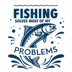 Fishing Solves Most of My Problems: Vintage Fish Illustration