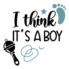I Think It's a Boy: Baby Shower Announcement with Rattle and Footprint